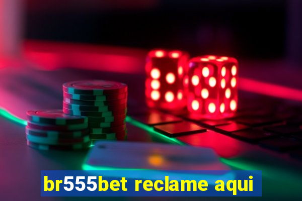 br555bet reclame aqui